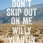 Willy Vlautin, Willy Vlautin - Don't Skip Out on Me (Audio book)