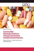 Nerea Acuña Elvira - Consulta farmacéutica: intoxicaciones medicamentosas