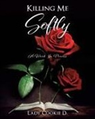 Lady Cookie D - Killing Me Softly