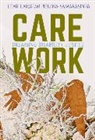 Leah Lakshmi Piepzna-Samarasinha, Leah Lakshmi Piepznia-Samarasinha - Care Work