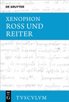 Xenophon, Ka Brodersen, Kai Brodersen - Ross und Reiter