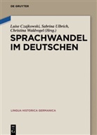 Luise Czajkowski, Sabrin Ulbrich-Bösch, Sabrina Ulbrich-Bösch, Christina Waldvogel - Sprachwandel im Deutschen