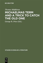 Thomas Middleton, George R. Price, Georg R Price, George R Price - Michaelmas term and a trick to catch the old one