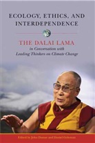 John D. Dunne, John D. Goleman Dunne, Daniel Goleman, John D. Dunne, Jonathan Dunne, Daniel Goleman - Ecology, Ethics, and Interdependence