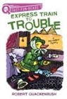 Robert Quackenbush, Robert Quackenbush - Express Train to Trouble