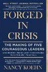 Nancy Koehn, Nancy Koehn - Forged in Crisis