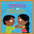 Kabir Sehgal, Surishtha Sehgal, Zara Gonzalez Hoang - Thread of Love