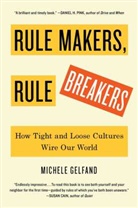 Michele Gelfand, Michele J. Gelfand - Rules Makers, Rule Breakers