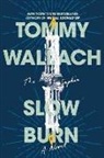 Tommy Wallach, Wallach Tommy - Slow Burn