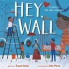 Susan Verde, John Parra - Hey, Wall