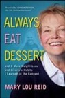 Mary Lou Reid - Always Eat Dessert