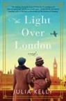 Julia Kelly - The Light Over London