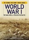 Erik Sass - 101 Things You Didn't Know About World War I