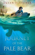 Susan Fletcher - Journey of the Pale Bear