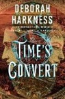Deborah Harkness - Time's Convert