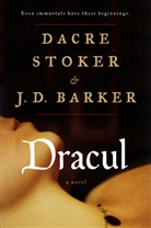 J. D. Barker, J.D. Barker, Dacre Stocker, Dacre Stoker - Dracul