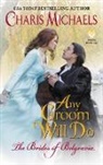 Charis Michaels - Any Groom Will Do