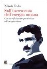 Nikola Tesla - Sull'incremento dell'energia umana. Con un riferimento particolare all'energia solare