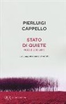 Pierluigi Cappello - Stato di quiete. Poesie 2010-2016