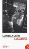 Mariella Mehr - Labambina
