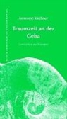 Annerose Kirchner - Traumzeit an der Geba