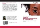 Angie Edell Campos Lazo - Mujeres Afrodescendientes en el Sur de Brasil