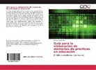Alfonso Olaya Abril - Guía para la elaboración de memorias de prácticas en educación