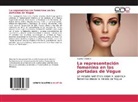 Duanny Villarroel - La representación femenina en las portadas de Vogue