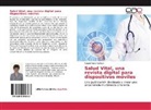 Raquel Sáez Gallego - Salud Vital, una revista digital para dispositivos móviles