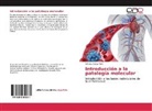 Alfonso Olaya Abril - Introducción a la patología molecular