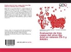 Luis Gómez Núñez, F RiveraBenítez, Francisco RiveraBenítez, Leonardo Rau Rodriguez Espinosa, Leonardo Raul Rodriguez Espinosa - Evaluacion de tres cepas del virus Ojo Azul en ratones CD-1 y BALB/c
