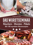 Peggy Triegel, Katja von Roschinsky - Das Wurstseminar
