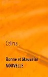 Celma, Celma ., Celma - Bonne et Mauvaise NOUVELLE