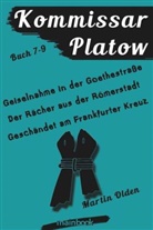 Martin Olden - Kommissar Platow - Buch 7-9.