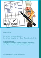 Renat Sültz, Renate Sültz, Uwe H Sültz, Uwe H. Sültz - Ernährungstagebuch - Ernährungsplaner - Ess-Tagebuch XXL