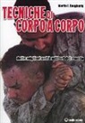 Martin J. Dougherty - Tecniche di corpo a corpo