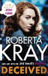 Roberta Kray, Kray Roberta - Deceived