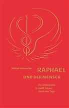 Wilfried Hammacher - Raphael und der Mensch