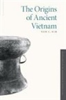 Nam C Kim, Nam C. Kim, Nam C. (Associate Professor of Anthropology Kim, Kim Nam C. - Origins of Ancient Vietnam