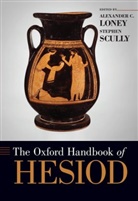 Alexander (Assistant Professor of Classical Loney, Alexander (EDT)/ Scully Loney, Alexander Scully Loney, Alexander Loney, Stephen Scully, Scully Stephen - Oxford Handbook of Hesiod