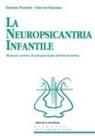 Cristian Grassilli, Gaspare Palmieri - La neuropsicantria infantile. Manuale cantato di psicopatologia dell'età evolutiva