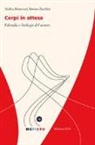 Andrea Rinnovati, Simone Zacchini - Corpi in attesa. Filosofia e biologia del cancro
