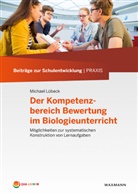 Michael Lübeck - Der Kompetenzbereich Bewertung im Biologieunterricht