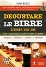 Randy Mosher - Degustare le birre. Tutti i segreti della bevanda più buona del mondo