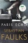 Sebastian Faulks - Paris Echo