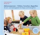 Antj Bostelmann, Antje Bostelmann, Michael Fink - Aktionswannen - Fühlen, Forschen, Begreifen