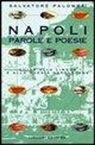 Salvatore Palomba - Napoli. Parole e poesie. Guida alla lingua e alla poesia napoletana