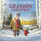 Michael Morpurgo, Jim Field - Grandpa Christmas