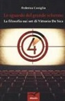 Federica Caniglia - Lo sguardo del grande schermo. La filosofia sui set di Vittorio De Sica