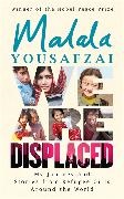 Malala Yousafzai - We Are Displaced - True Stories of Migration and Escape